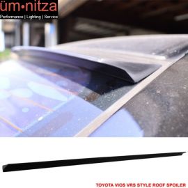 Fits 13-16 Toyota VIOS 3RD VRS Style Unpainted Rear Roof Spoiler Wing Visor -PUF