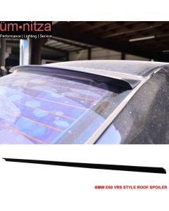 Fits 04-10 Fit BMW E60 VRS Style Roof Spoiler Unpainted Black - PUF