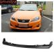 Fits 11-13 Lexus IS250 IS350 S Style Front Bumper Lip Matte Black - PP